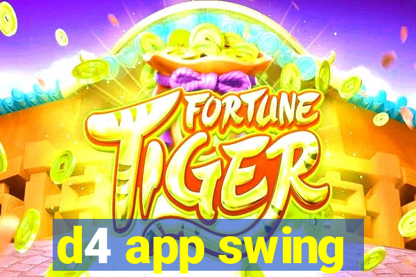d4 app swing